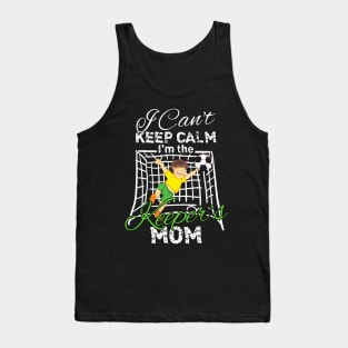 I Cant Keep Calm Im the Keepers Mom Tank Top